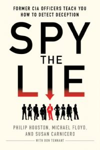 Descargar Spy the Lie: Former CIA Officers Teach You How to Detect Deception pdf, epub, ebook