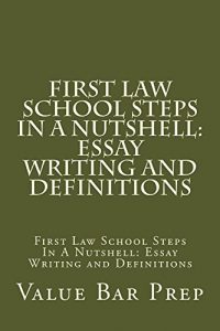 Descargar First Law School Steps In A Nutshell: Essay Writing and Definitions: First Law School Steps In A Nutshell: Essay Writing and Definitions (English Edition) pdf, epub, ebook