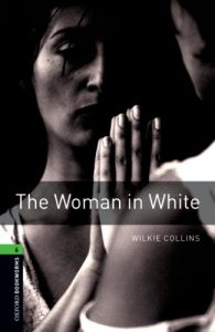 Descargar The Woman in White Level 6 Oxford Bookworms Library: 2500 Headwords pdf, epub, ebook