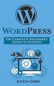 Descargar WordPress: The Complete Beginner’s Guide to Mastery (English Edition) pdf, epub, ebook