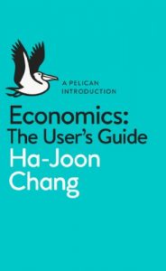 Descargar Economics: The User’s Guide: A Pelican Introduction pdf, epub, ebook