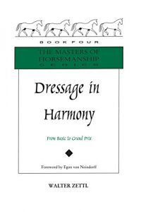 Descargar Dressage in Harmony: From Basic to Grand Prix (Masters of Horsemanship Series) pdf, epub, ebook