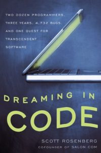 Descargar Dreaming in Code: Two Dozen Programmers, Three Years, 4,732 Bugs, and One Quest for Transcendent Software pdf, epub, ebook