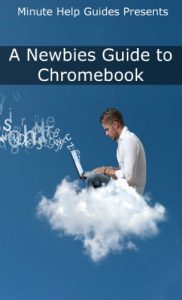 Descargar A Newbies Guide to Chromebook: A Beginners Guide to Chrome OS and Cloud Computing (English Edition) pdf, epub, ebook