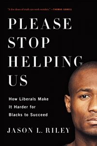 Descargar Please Stop Helping Us: How Liberals Make It Harder for Blacks to Succeed pdf, epub, ebook