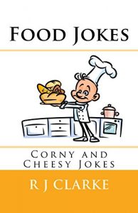 Descargar Food Jokes: Corny and Cheesy Jokes (English Edition) pdf, epub, ebook