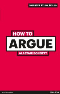 Descargar How to Argue (Smarter Study Skills) pdf, epub, ebook