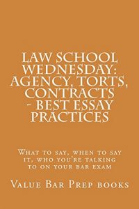 Descargar Law School Wednesday: Agency, Torts, Contracts – Best Essay Practices: Law School books / Bar Exam (English Edition) pdf, epub, ebook