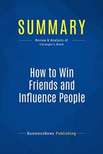 Descargar Summary: How to Win Friends and Influence People: Review and Analysis of Carnegie’s Book (English Edition) pdf, epub, ebook