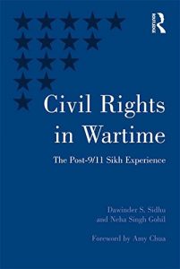 Descargar Civil Rights in Wartime: The Post-9/11 Sikh Experience pdf, epub, ebook