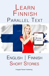 Descargar Learn Finnish – Parallel Text – Short Stories (Finnish – English) (English Edition) pdf, epub, ebook