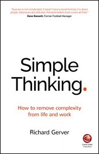 Descargar Simple Thinking: How to remove complexity from life and work pdf, epub, ebook