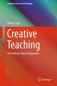 Descargar Creative Teaching: An Evidence-Based Approach (Cognitive Science and Technology) pdf, epub, ebook