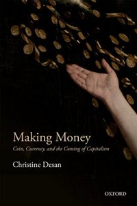 Descargar Making Money: Coin, Currency, and the Coming of Capitalism pdf, epub, ebook