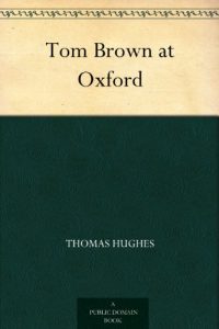 Descargar Tom Brown at Oxford (English Edition) pdf, epub, ebook