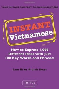 Descargar Instant Vietnamese: How to Express 1,000 Different Ideas With Just 100 Key Words and Phrases! (Instant Phrasebook Series) pdf, epub, ebook