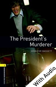 Descargar The President’s Murderer – With Audio Level 1 Oxford Bookworms Library: 400 Headwords pdf, epub, ebook