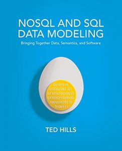 Descargar NoSQL and SQL Data Modeling: Bringing Together Data, Semantics, and Software (English Edition) pdf, epub, ebook