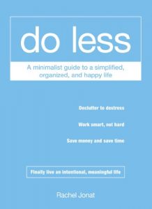 Descargar Do Less: A Minimalist Guide to a Simplified, Organized, and Happy Life (English Edition) pdf, epub, ebook