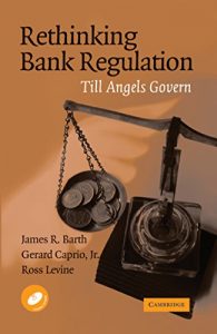 Descargar Rethinking Bank Regulation: Till Angels Govern pdf, epub, ebook