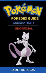 Descargar Pokemon Pokedex Guide Generation I: Unofficial Book (English Edition) pdf, epub, ebook