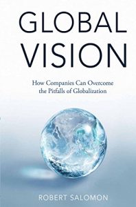 Descargar Global Vision: How Companies Can Overcome the Pitfalls of Globalization pdf, epub, ebook