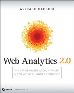 Descargar Web Analytics 2.0: The Art of Online Accountability and Science of Customer Centricity pdf, epub, ebook