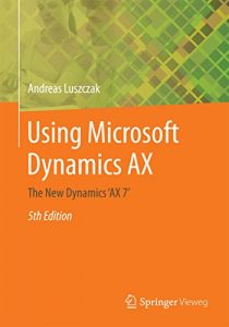 Descargar Using Microsoft Dynamics AX: The New Dynamics ‘AX 7’ pdf, epub, ebook