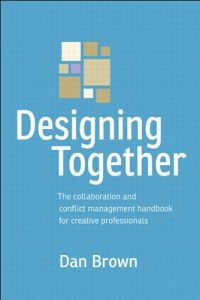 Descargar Designing Together: The collaboration and conflict management handbook for creative professionals (Voices That Matter) pdf, epub, ebook