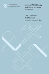 Descargar Classical NEG Raising: An Essay on the Syntax of Negation (Linguistic Inquiry Monographs Book 67) (English Edition) pdf, epub, ebook