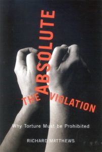 Descargar The Absolute Violation: Why Torture Must Be Prohibited pdf, epub, ebook