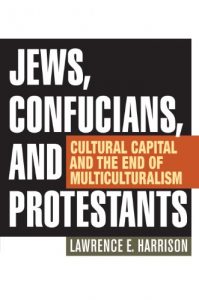 Descargar Jews, Confucians, and Protestants: Cultural Capital and the End of Multiculturalism pdf, epub, ebook