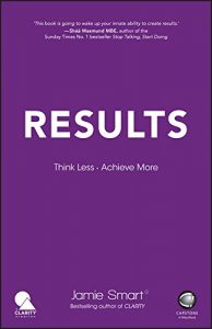 Descargar Results: Think Less. Achieve More pdf, epub, ebook