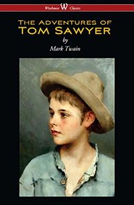 Descargar The Adventures of Tom Sawyer (Wisehouse Classics Edition) pdf, epub, ebook