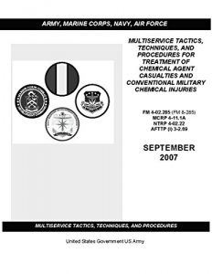 Descargar Treatment of Chemical Agent Casualties and Conventional Military Chemical Injuries FM 4-02.285 (FM 8-285) MCRP 4-11.1A NTRP 4-02.22 AFTTP (I) 3-2.69 September 2007 (English Edition) pdf, epub, ebook