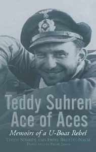 Descargar Teddy Suhren, Ace of Aces: Memoirs of a U-Boat Rebel pdf, epub, ebook