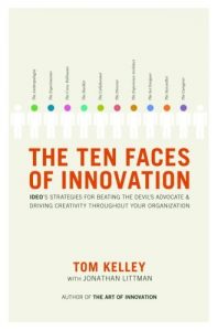 Descargar The Ten Faces of Innovation: IDEO’s Strategies for Defeating the Devil’s Advocate and Driving Creativity Throughout Your Organization pdf, epub, ebook