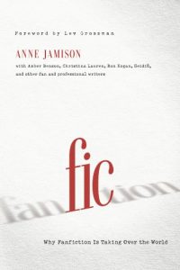 Descargar Fic: Why Fanfiction Is Taking Over the World pdf, epub, ebook