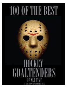 Descargar 100 of the Best Hockey Goaltenders of All Time (English Edition) pdf, epub, ebook