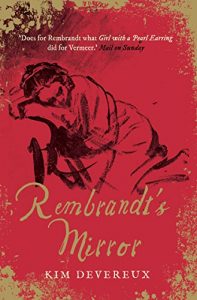 Descargar Rembrandt’s Mirror: a novel of the famous Dutch painter of ‘The Night Watch’ and the women who loved him (English Edition) pdf, epub, ebook