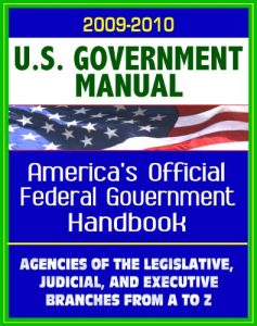 Descargar United States Government Manual: America’s Official Government Handbook – Agencies of the Legislative, Judicial, and Executive Branches (English Edition) pdf, epub, ebook