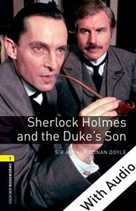 Descargar Sherlock Holmes and the Duke’s Son  – With Audio Level 1 Oxford Bookworms Library: 400 Headwords pdf, epub, ebook