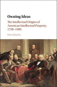 Descargar Owning Ideas: The Intellectual Origins of American Intellectual Property, 1790-1909 (Cambridge Historical Studies in American Law and Society) pdf, epub, ebook