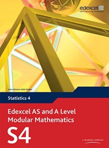 Descargar Edexcel AS and A Level Modular Mathematics Statistics 4 S4 (Edexcel GCE Modular Maths) pdf, epub, ebook