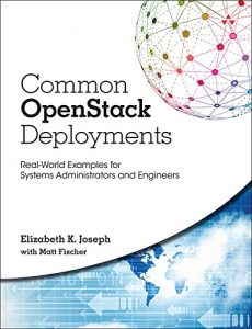 Descargar Common OpenStack Deployments: Real World Examples for Systems Administrators and Engineers pdf, epub, ebook