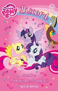 Descargar My Little Pony: Discord and the Ponyville Players (English Edition) pdf, epub, ebook