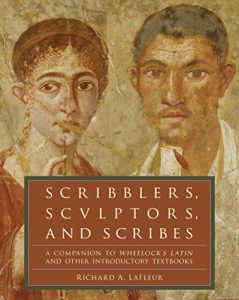 Descargar Scribblers, Sculptors, and Scribes: A Companion to Wheelock’s Latin and Other Introductory Textbooks pdf, epub, ebook