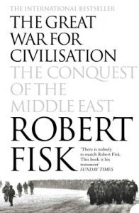 Descargar The Great War for Civilisation: The Conquest of the Middle East pdf, epub, ebook