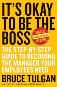 Descargar It’s Okay to Be the Boss: The Step-by-Step Guide to Becoming the Manager Your Employees Need pdf, epub, ebook