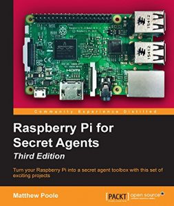 Descargar Raspberry Pi for Secret Agents – Third Edition pdf, epub, ebook